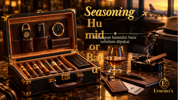 Seasoning Humidor Baru: Persiapan Sebelum Menyimpan Cerutu
